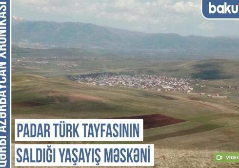 Qərbi Azərbaycan Xronikası: Padar türk tayfasının saldığı yaşayış məskəni