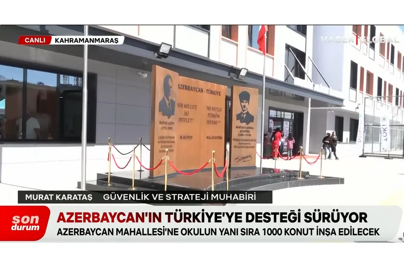 Haber Global: Azərbaycanın Kahramanmaraşda məktəb açması iki ölkənin qardaşlığı baxımından çox əhəmiyyətlidir