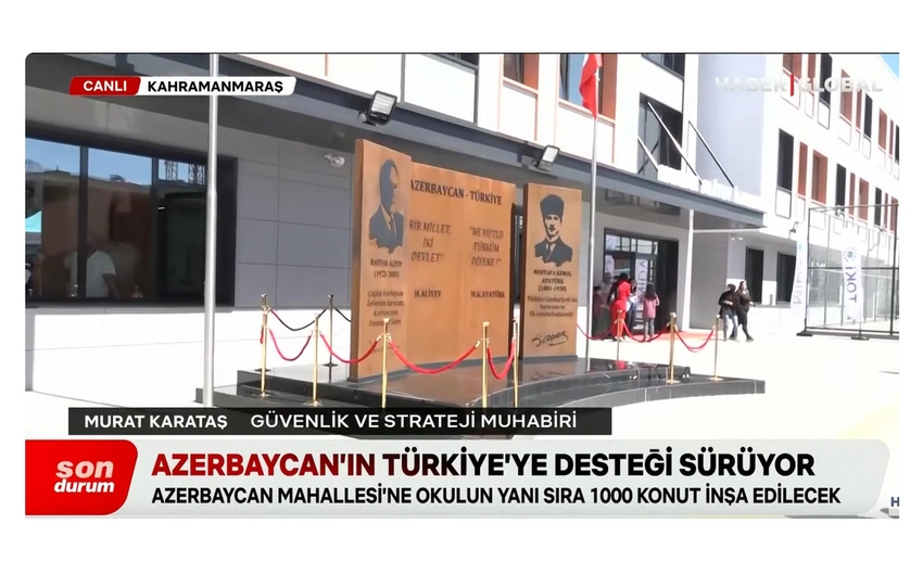 Haber Global: Azərbaycanın Kahramanmaraşda məktəb açması iki ölkənin qardaşlığı baxımından çox əhəmiyyətlidir