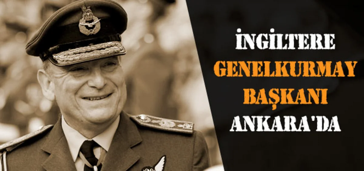 British Armed Forces Chief of Defence Staff on a visit to Turkey