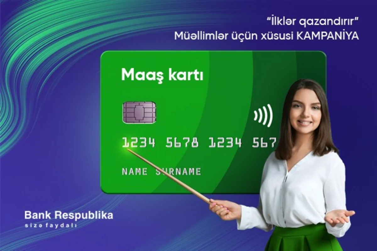 “Bank Respublika” müəllimlər üçün “İlklər qazandırır” kredit kampaniyasına start verir