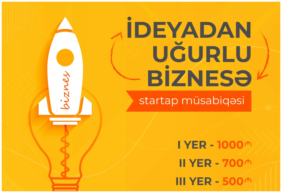 Startaplar arasında “İdeyadan uğurlu biznesə” müsabiqəsinə start verilir