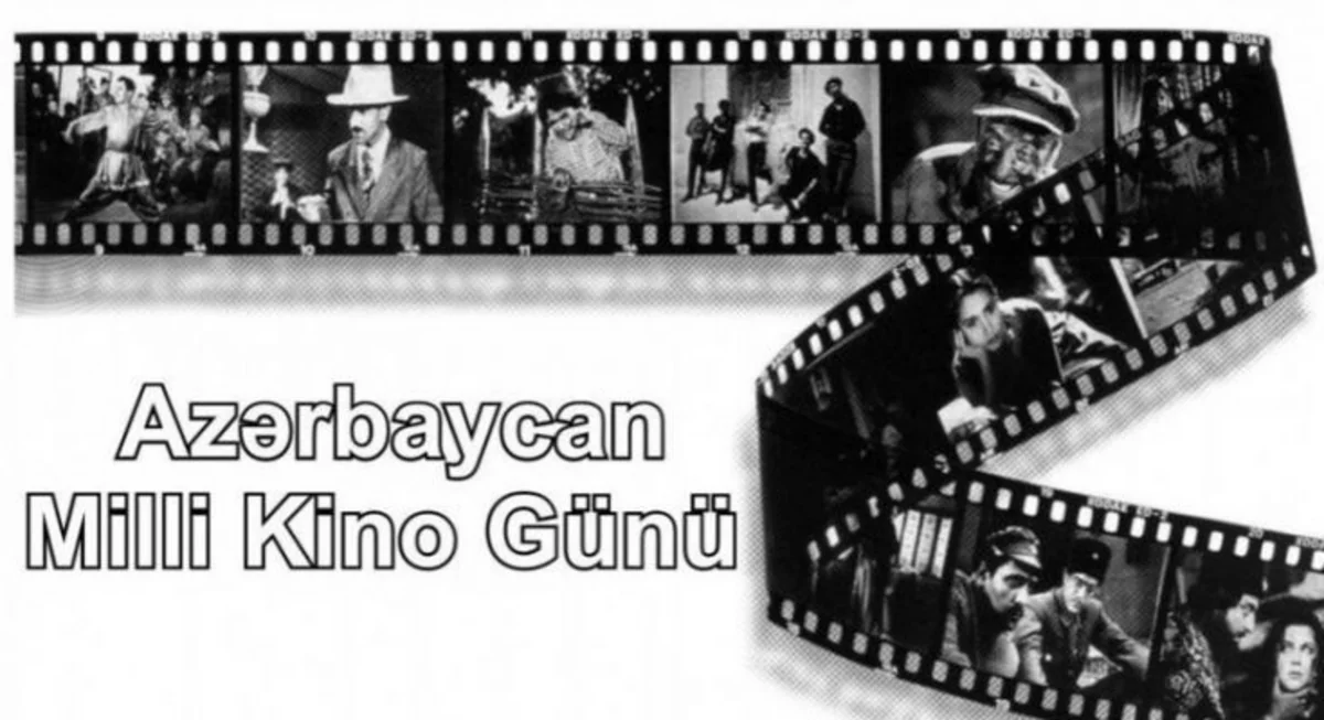 Bu gün Azərbaycan Kinosu Günüdür