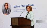 Bahar Muradova: Güclü cəmiyyətin formalaşdırılması qadının təhsilindən asılıdır