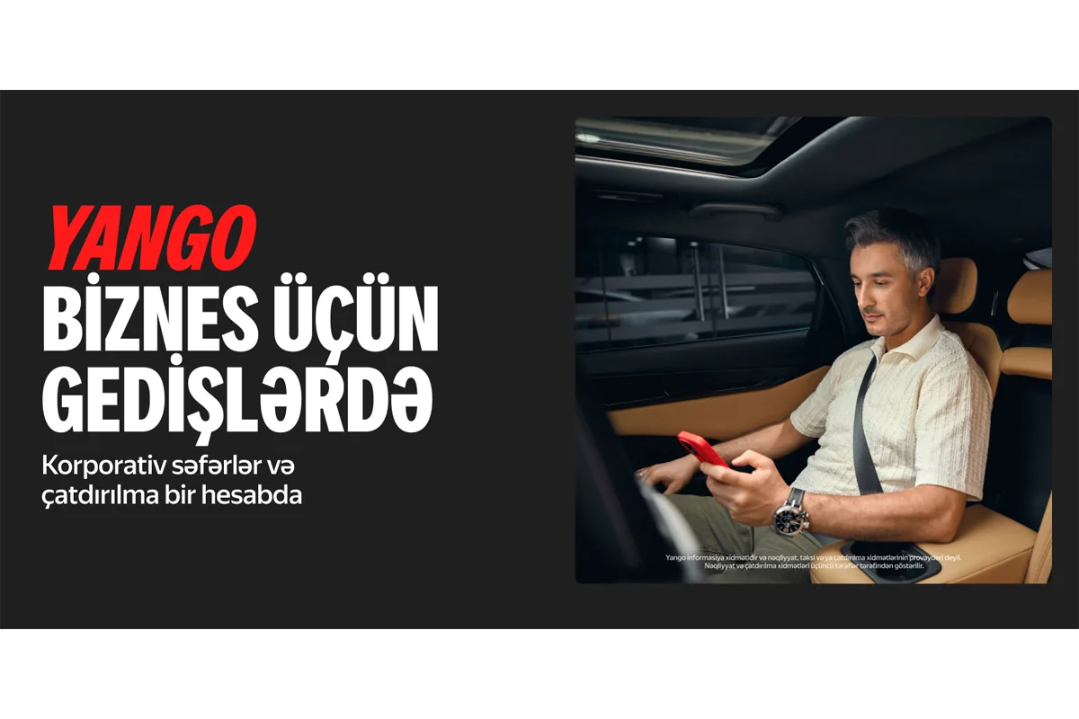 Yango Biznes üçün gedişlər - korporativ səfərlər və çatdırılma artıq bir hesabda - FOTO