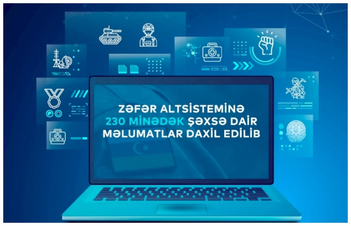 “Zəfər” altsisteminə 230 mindən çox şəxsə dair məlumat daxil edilib