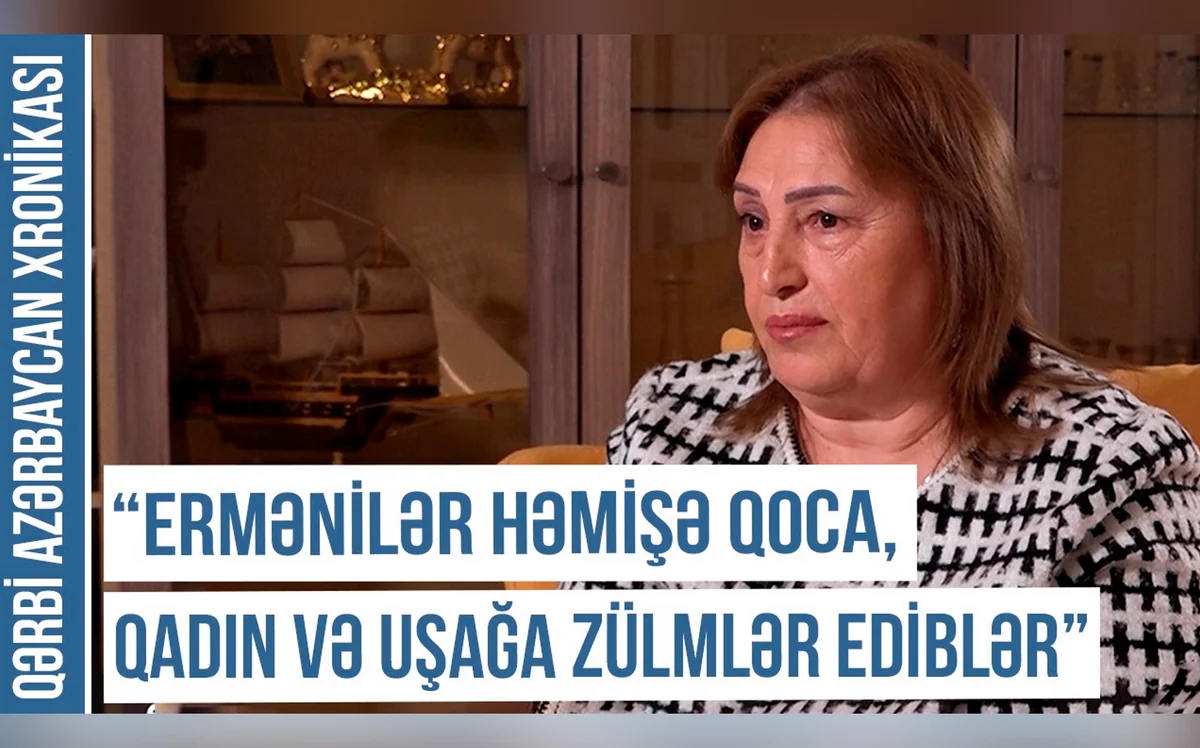 “Biz Zəngilanın Vejnəli kəndində çadırlara yerləşdik”- Qərbi Azərbaycan Xronikası