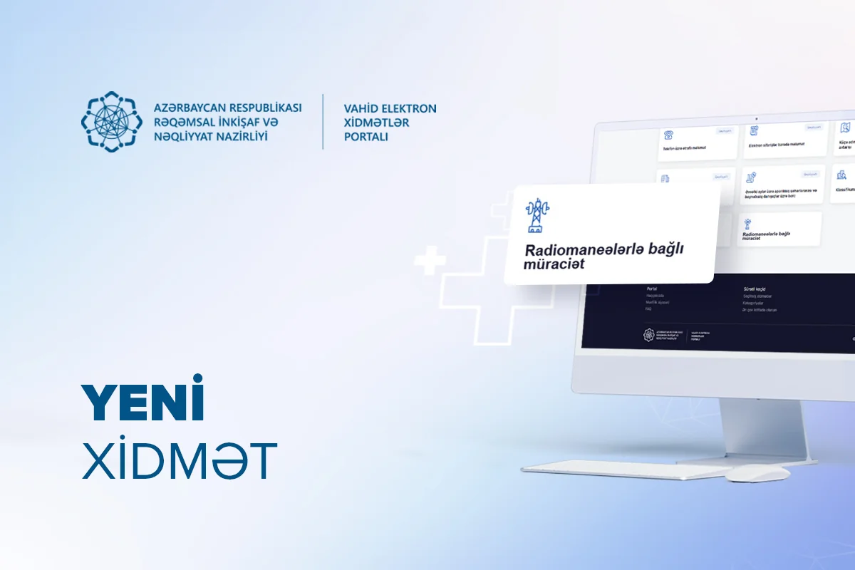 Azərbaycanda Radiomaneələrlə bağlı müraciət” xidməti elektronlaşdırılıb