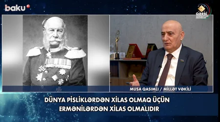 Qərbi Azərbaycan Xronikası: Dünya pisliklərdən qurtulmaq üçün ermənilərdən xilas olmalıdır