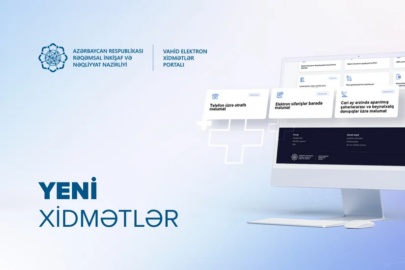 Vahid Elektron Xidmətlər Portalına daha 3 yeni xidmət inteqrasiya olunub