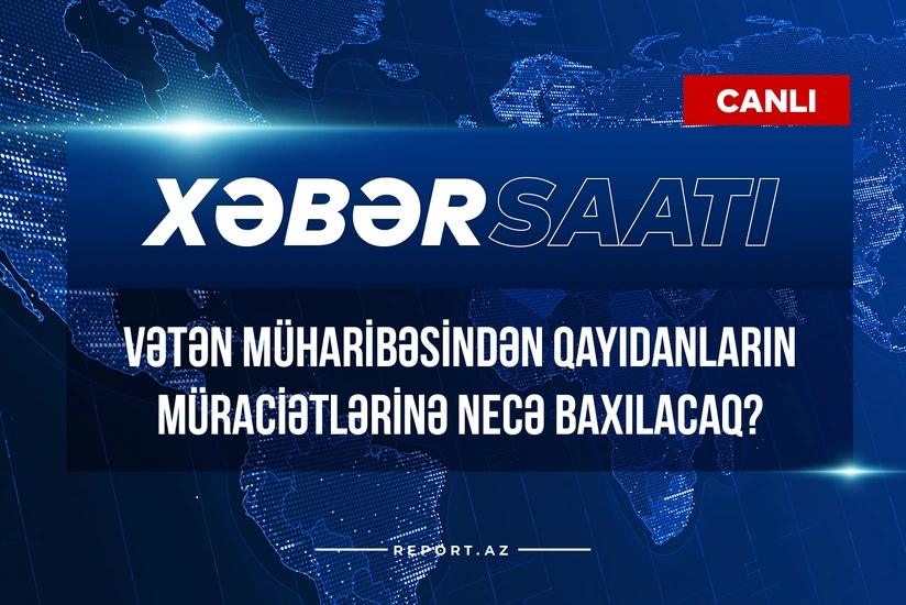 Vətən müharibəsindən qayıdanların müraciətlərinə necə baxılacaq?