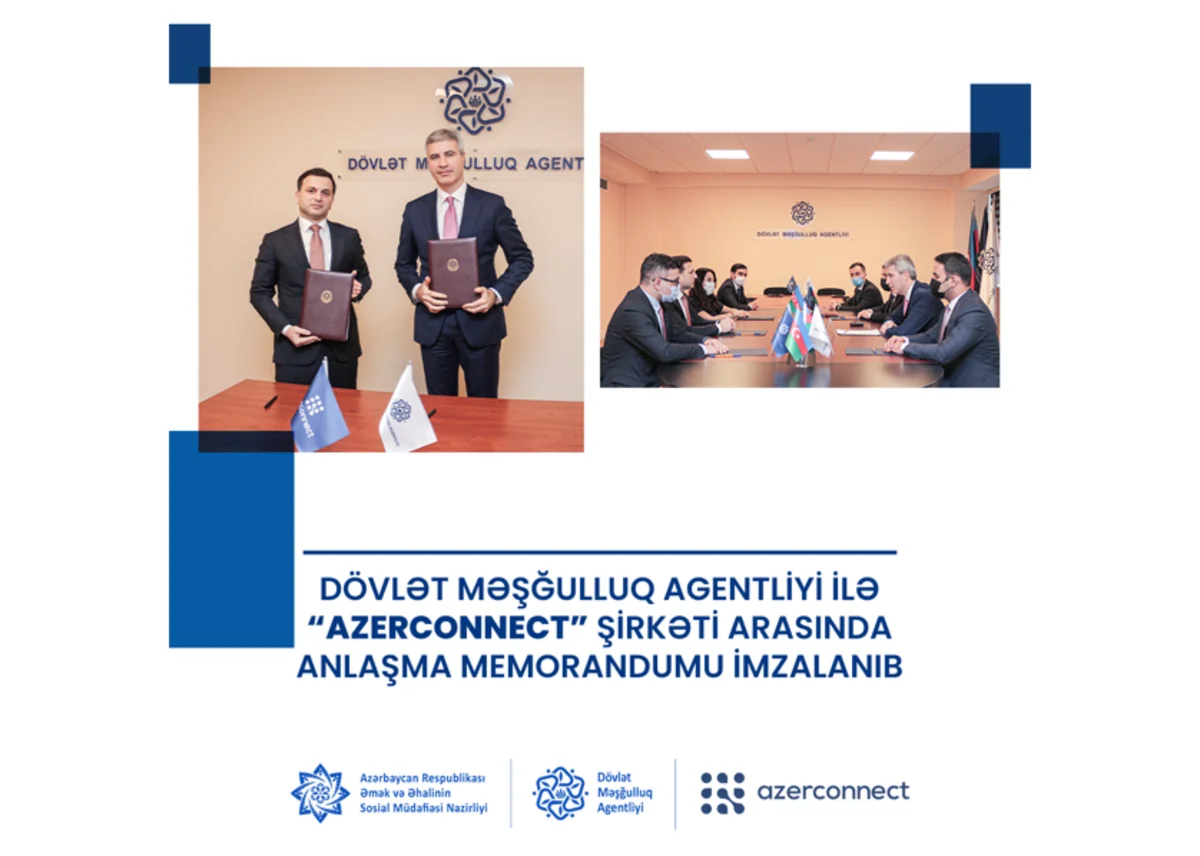 Dövlət Məşğulluq Agentliyi və “Azerconnect” şirkəti memorandum imzalayıb