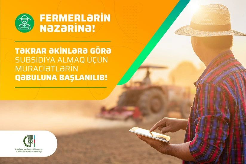 Təkrar əkinlərə görə subsidiya almaq üçün müraciətlərin qəbuluna başlanılıb