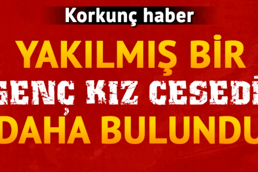 Türkiyədə daha bir yanmış qız cəsədi tapılıb