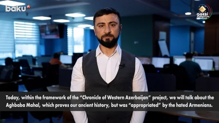 Ağbaba mahalı necə parça-parça edildi? - Qərbi Azərbaycan Xronikası