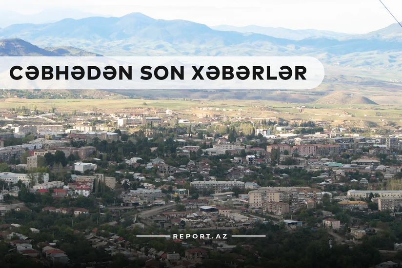 Cəbhədən son xəbərlər: Xankəndində yaşayan ermənilər köçürülür
