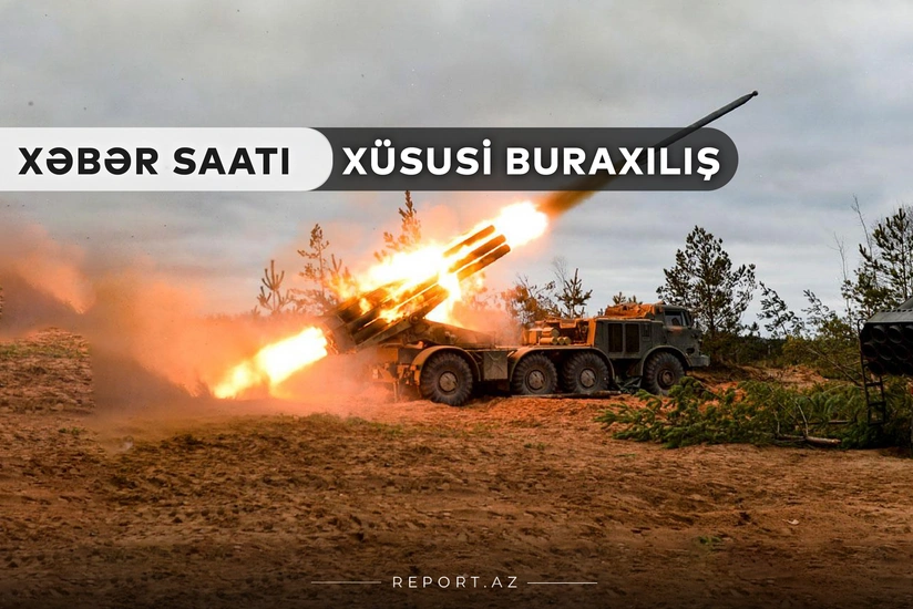“Xəbər Saatı”: Şiddətli döyüşlər davam edir