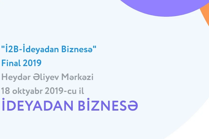 “İ2B  İdeyadan Biznesə” layihəsinin 2019-cu il üzrə qalibləri açıqlanıb