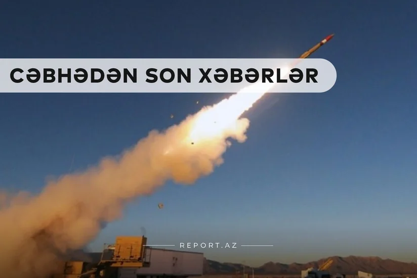 Cəbhədən son xəbərlər: Raket zərbələri 9 məktəblinin həyatına son qoydu