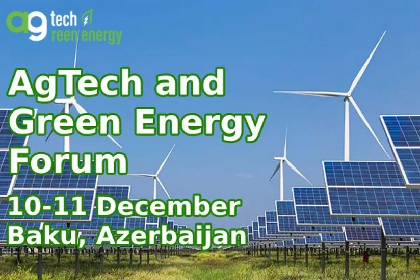 Bakıda aqrar texnologiyalar və yaşıl enerji üzrə Beynəlxalq Forum keçirilir