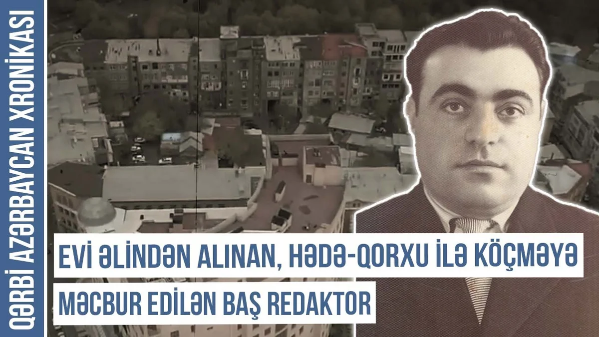 Xronika: Evi əlindən alınan  hədə-qorxu ilə köçməyə məcbur edilən baş redaktor