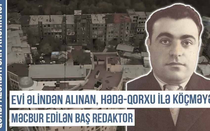 Xronika: Evi əlindən alınan  hədə-qorxu ilə köçməyə məcbur edilən baş redaktor