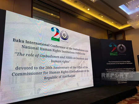 Bakıda Ombudsmanların və Milli İnsan Hüquqları Təsisatlarının beynəlxalq konfransı keçirilir