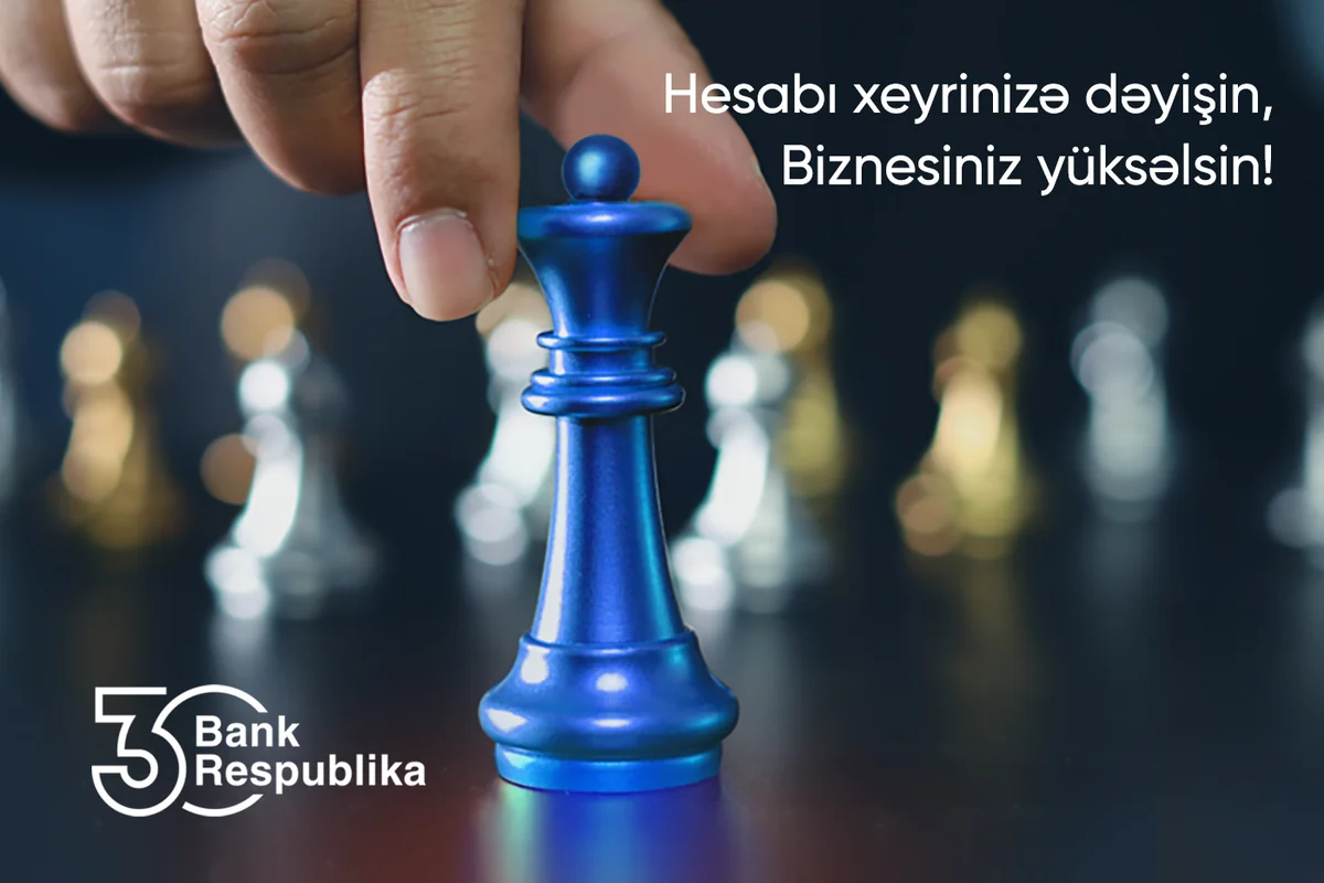 “Bank Respublika” sahibkarlar üçün “Hesabı xeyrinizə dəyişin!” kampaniyasına start verib