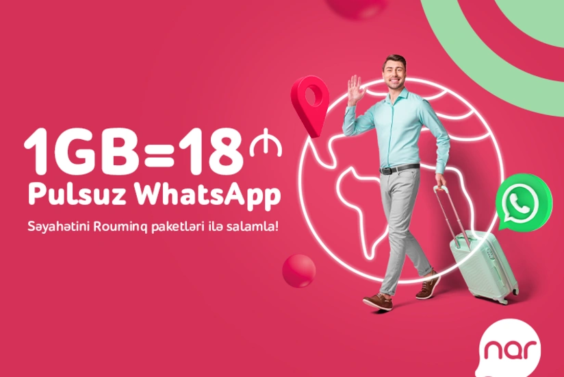 “Nar”ın rouminq paketləri ilə Yeni il səyahətində sərfəli ünsiyyət!