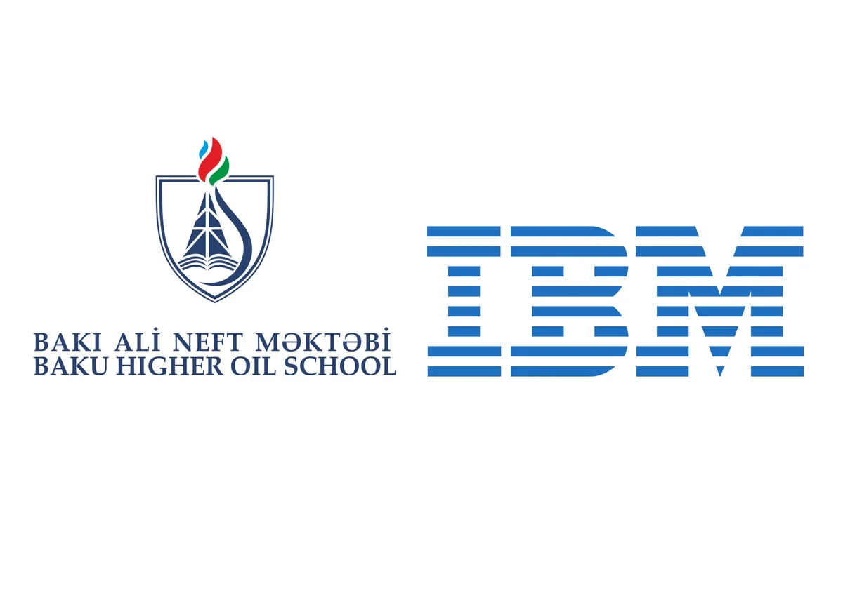 “IBM” Bakı Ali Neft Məktəbi ilə əməkdaşlıq edəcək