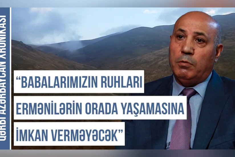 Qərbi Azərbaycan Xronikası: “Ermənilər bilir ki, gec-tez bu evin sahibi, bu torpağın yiyəsi gələcək”