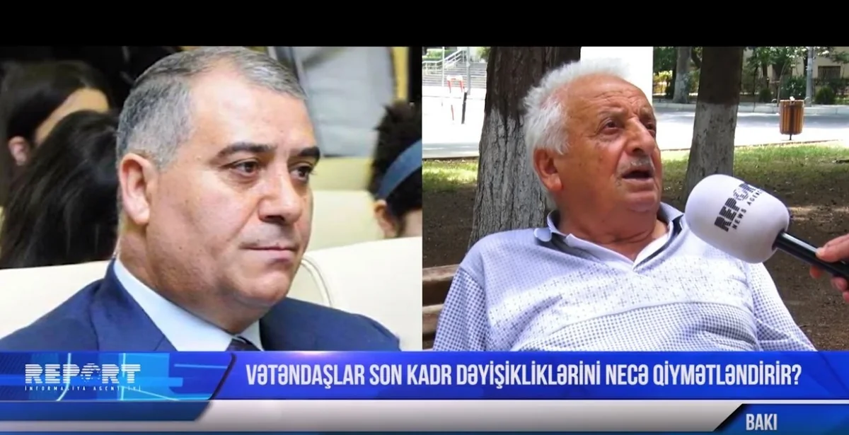 Vətəndaşlar son kadr dəyişikliklərini necə qiymətləndirir? - VİDEOSORĞU
