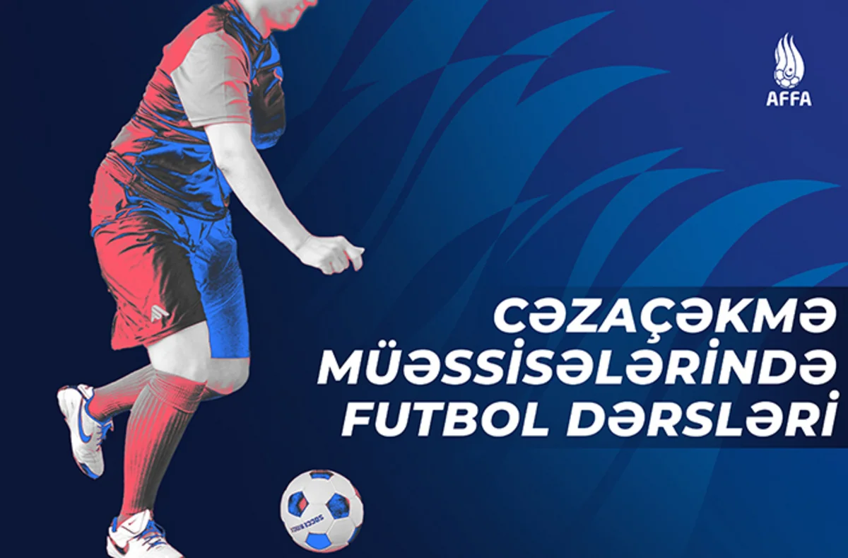 Məhkumlar üçün futbol dərsləri keçirilir