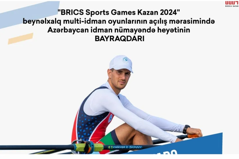 “BRICS Sports Games Kazan 2024: Azərbaycanın bayraqdarı bəlli olub