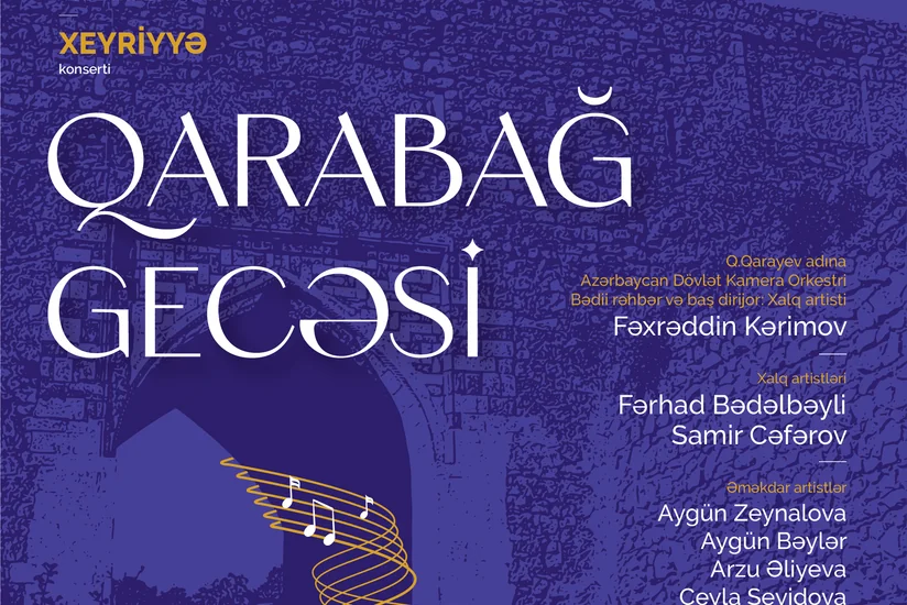 “Qarabağ gecəsi” adlı xeyriyyə konserti keçiriləcək