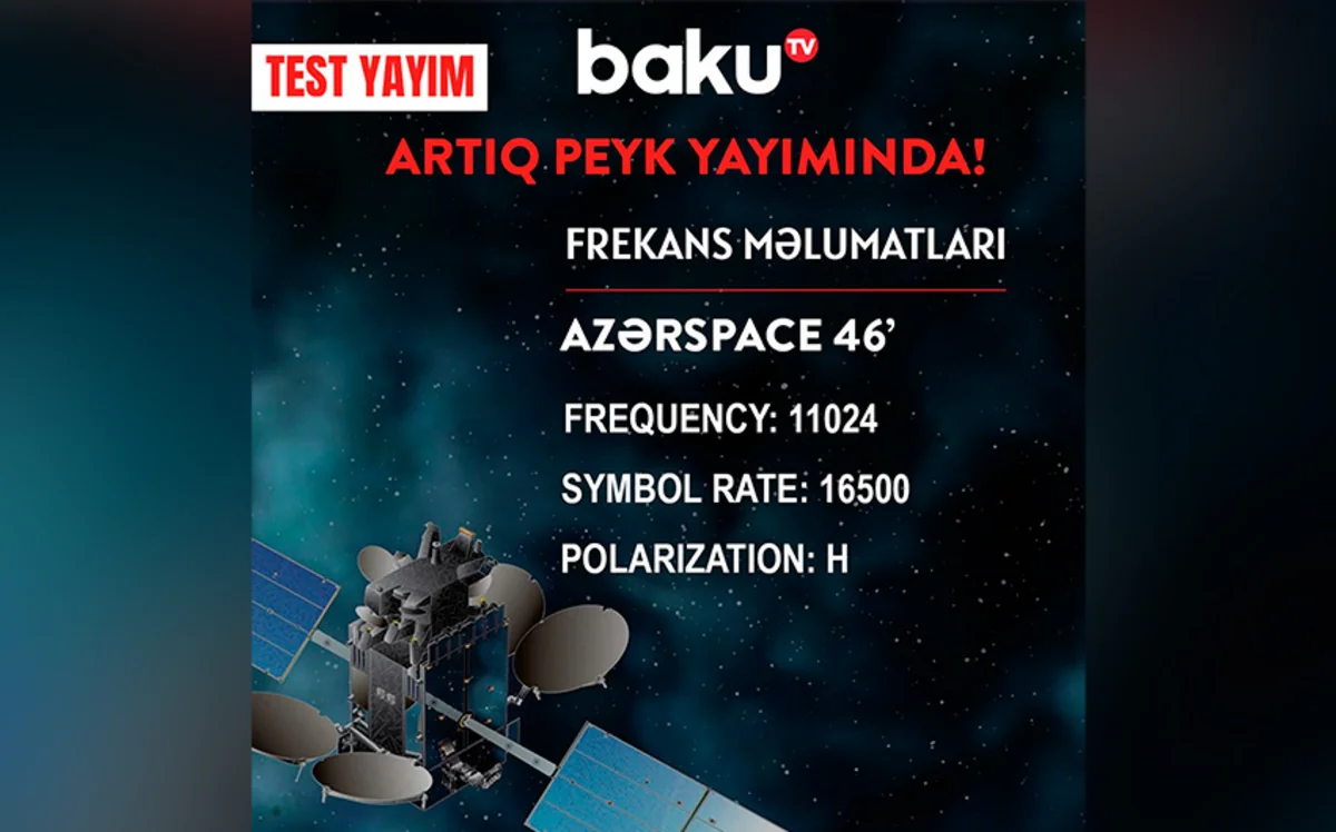 Baku TV “Azerspace” peykində test rejimində yayıma başlayıb