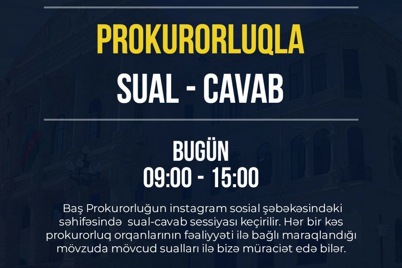 Baş Prokurorluğun “Instagram” səhifəsində sual-cavab sessiyası keçirilir