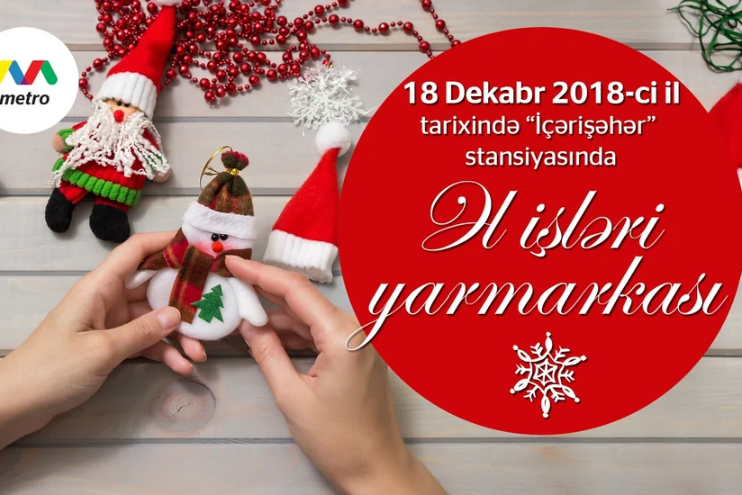 “Bakı Metropoliteni” əl işləri yarmarkası keçirəcək