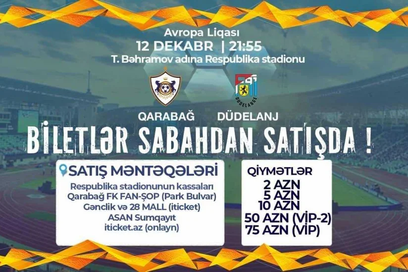 Qarabağ - Düdelanj matçının biletləri sabahdan satışda olacaq