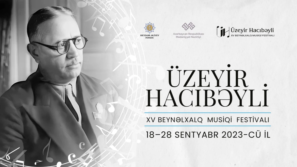 Üzeyir Hacıbəyli XV Beynəlxalq Musiqi Festivalı keçiriləcək