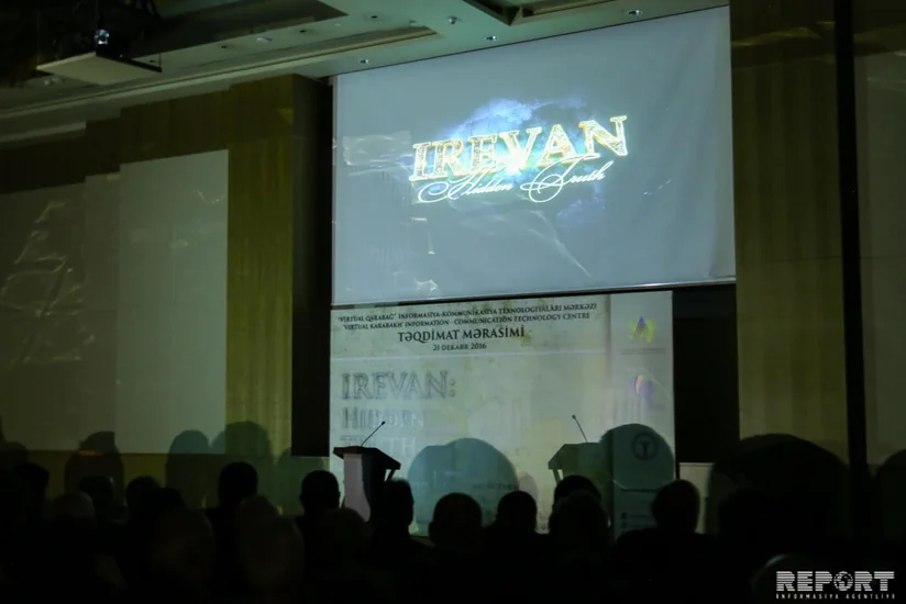 Bakıda “İrəvan-gizlədilmiş həqiqətlər“ sənədli filminin təqdimat mərasimi keçirilib