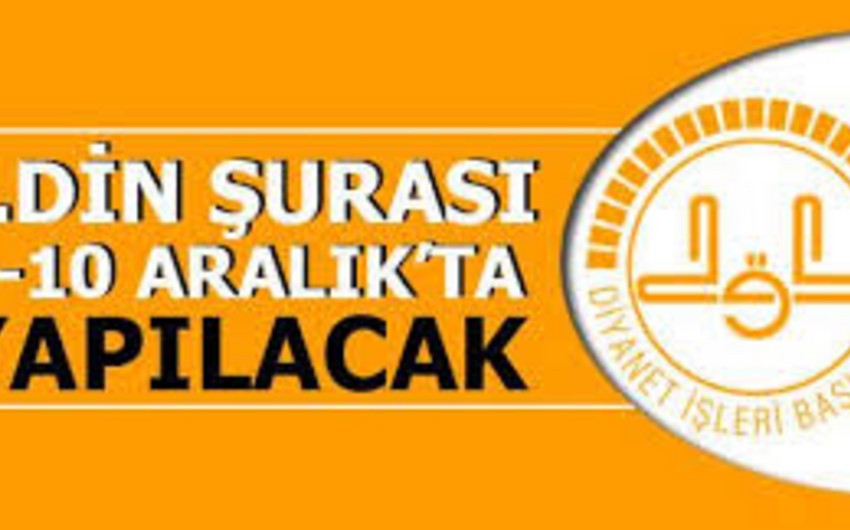 Ankarada sabah 5-ci Din Şurası başlayacaq
