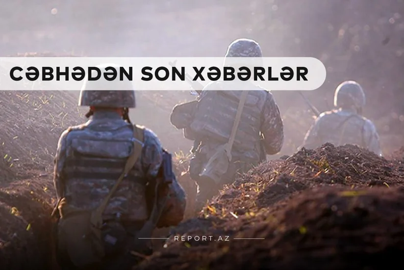 Cəbhədən son xəbərlər: Düşmən geri çəkilir
