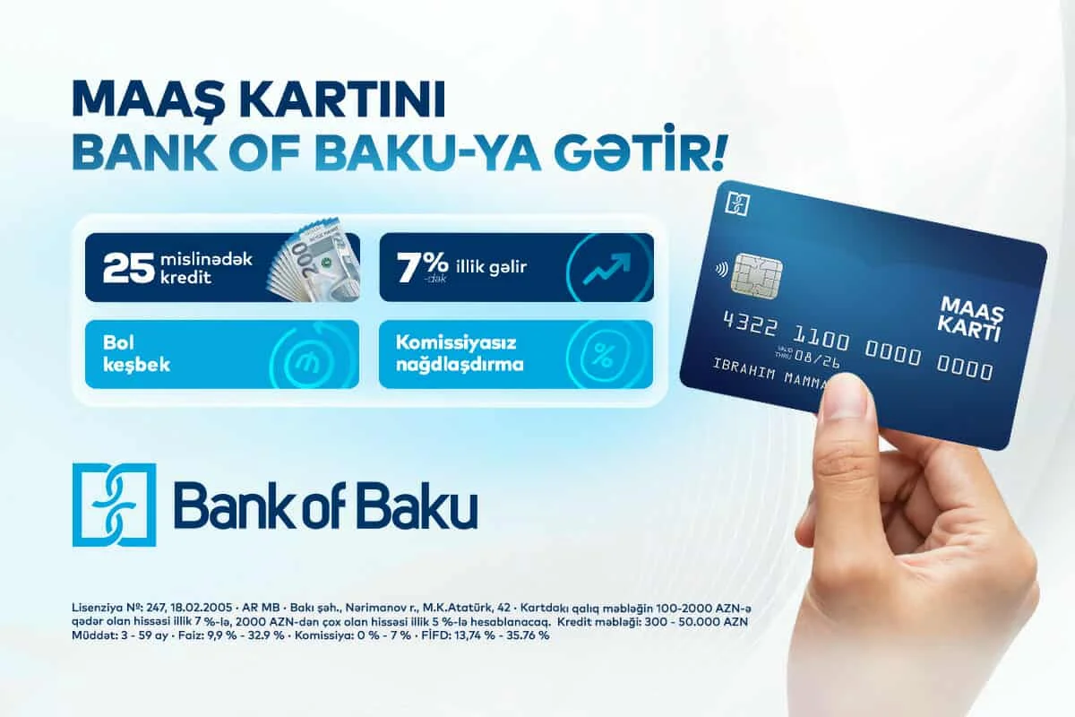 Maaş kartını Bank of Bakuya gətir, üstünlüklər əldə et!