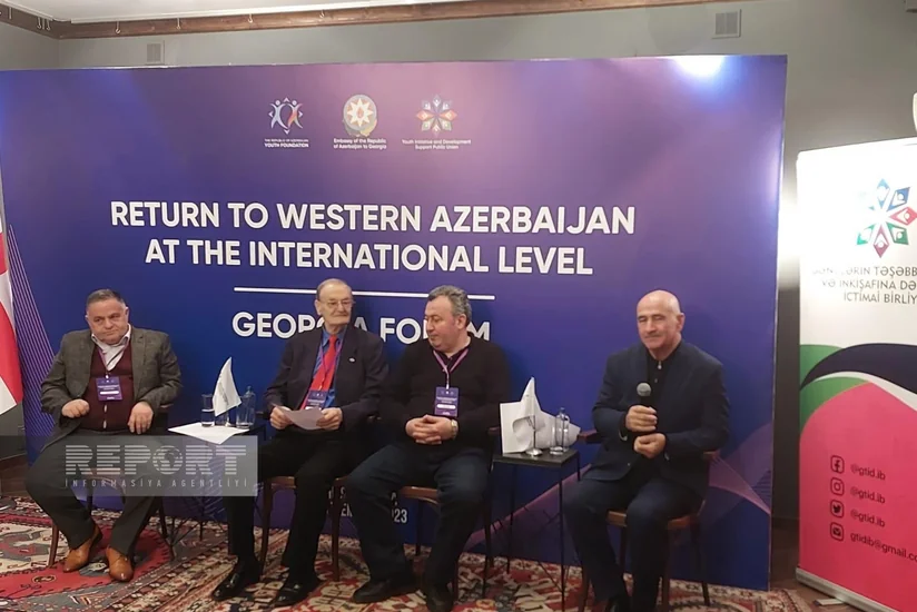 Tbilisidə Qərbi Azərbaycana qayıdış beynəlxalq müstəvidə mövzusunda forum keçirilib