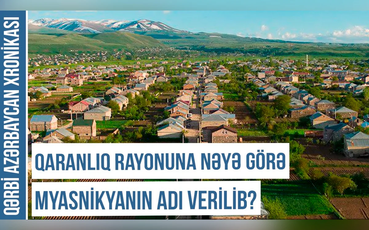 Qərbi Azərbaycan Xronikası: Qaranlıq rayonunun bütün kəndləri 1948-1951-ci illərdə boşaldılıb