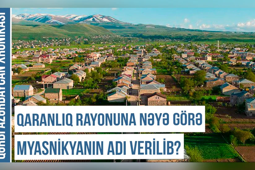 Qərbi Azərbaycan Xronikası: Qaranlıq rayonunun bütün kəndləri 1948-1951-ci illərdə boşaldılıb