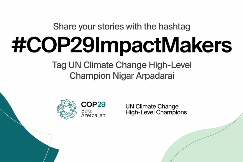 COP29-la əlaqəli “Fərqlilik yaradanlar” adlı qlobal kampaniyaya başlanılıb