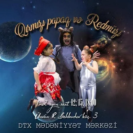 DTX Mədəniyyət Mərkəzində Qırmızı papaq və Redmüzi tamaşası nümayiş etdiriləcək - VİDEO