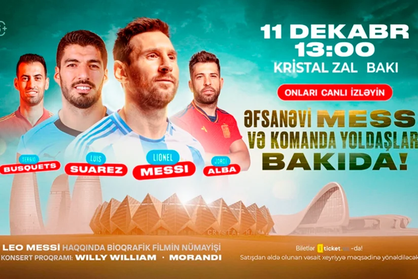 Lionel Messi və komanda yoldaşlarının tədbirinə əlavə biletlər satışa çıxarılıb